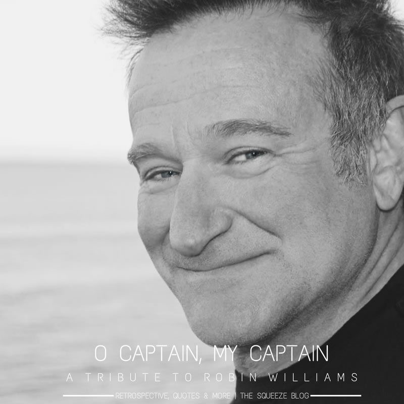 O Captain, My Captain: A Tribute to Robin Williams